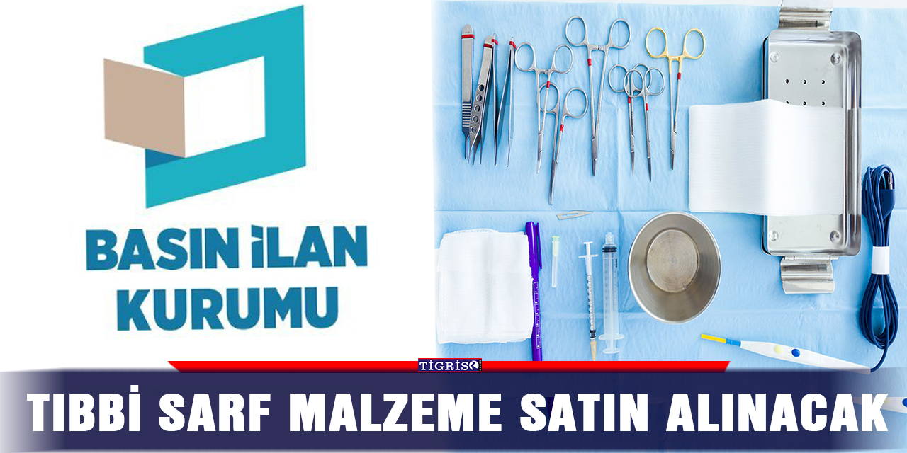 Tıbbi sarf malzeme satın alınacak