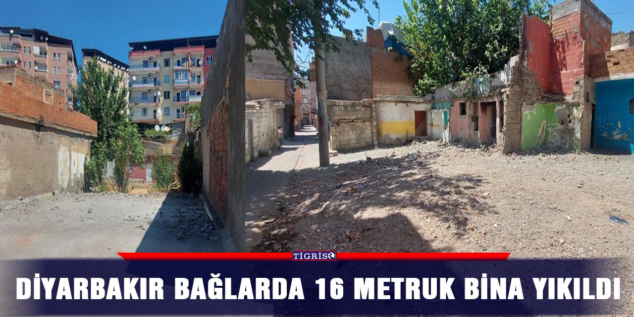 Diyarbakır Bağlar'da 16 metruk bina yıkıldı