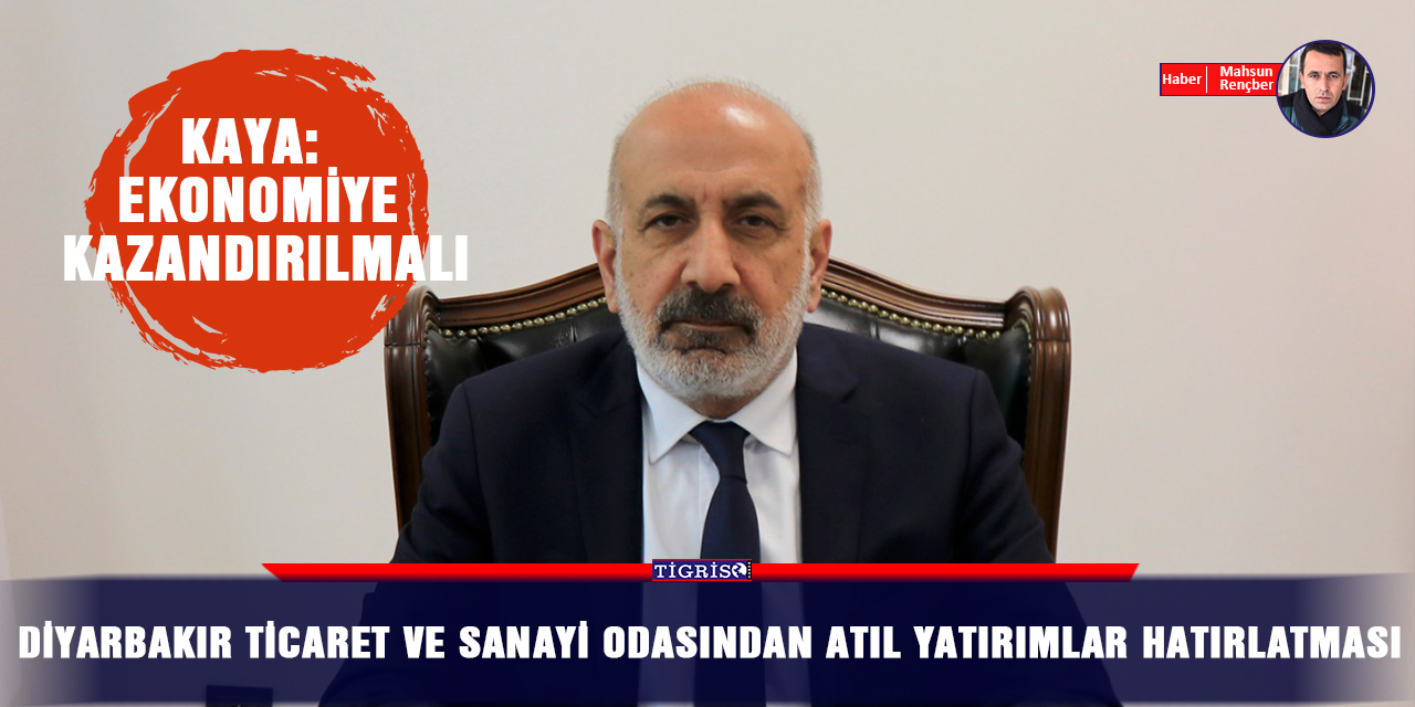 Diyarbakır Ticaret ve Sanayi Odasından atıl yatırımlar hatırlatması