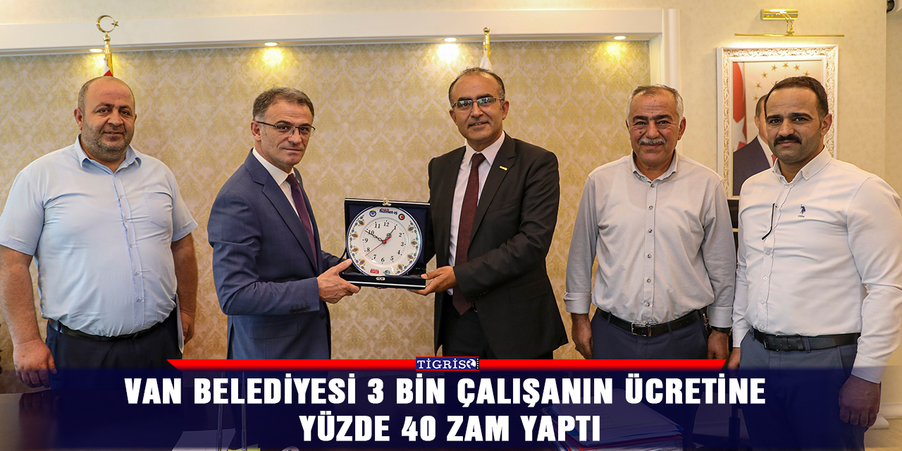 Van Belediyesi 3 bin çalışanın ücretine yüzde 40 zam yaptı