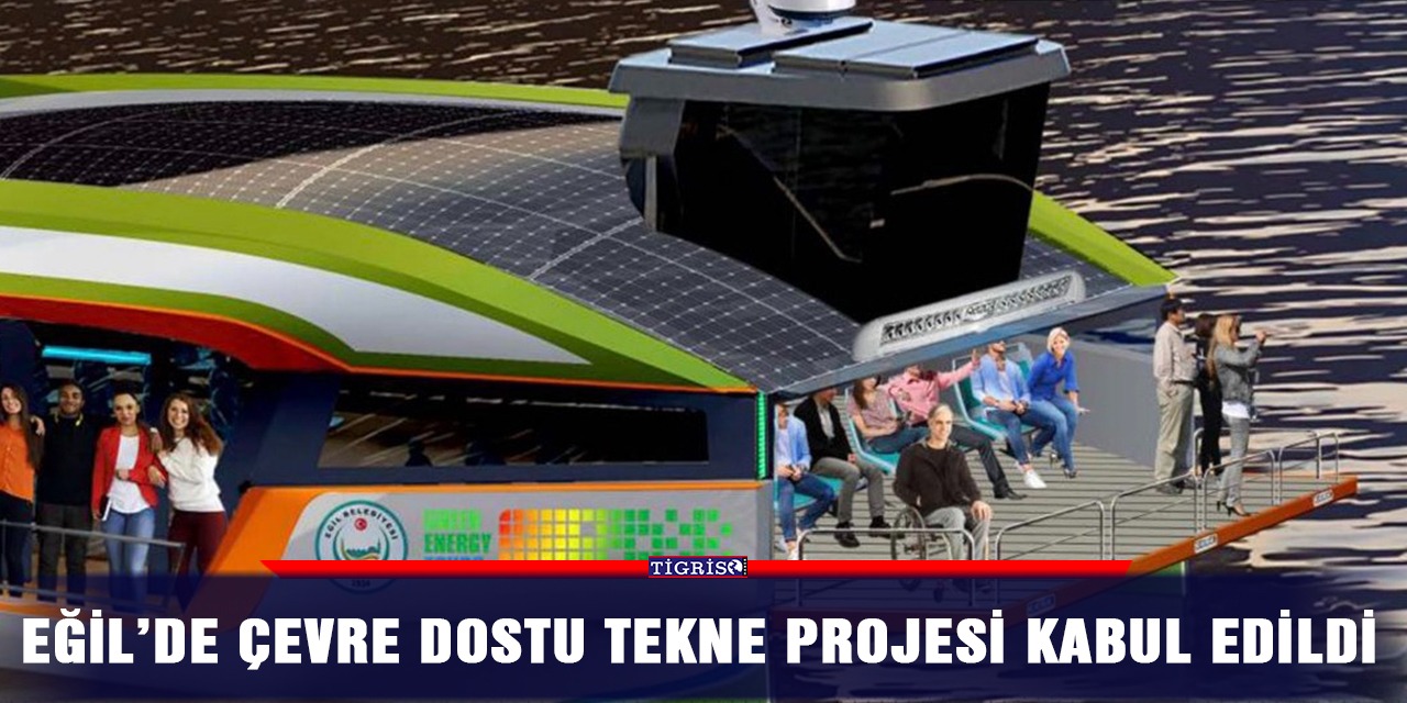 Eğil’de çevre dostu tekne projesi kabul edildi
