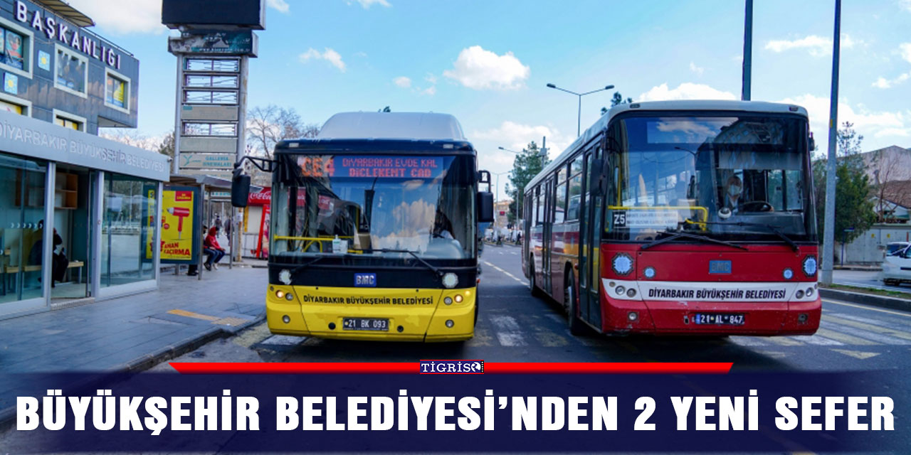 Büyükşehir Belediyesi’nden 2 yeni sefer
