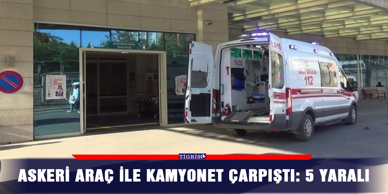 Askeri araç ile kamyonet çarpıştı: 5 yaralı