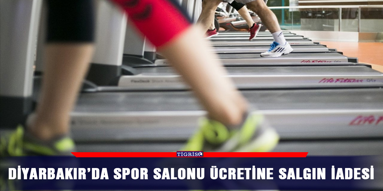 Diyarbakır’da spor salonu ücretine salgın iadesi