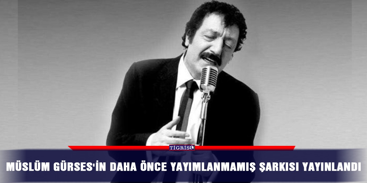 Müslüm Gürses'in daha önce yayımlanmamış şarkısı yayınlandı