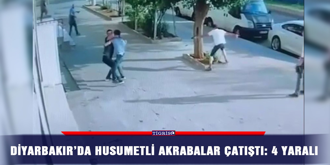Diyarbakır’da husumetli akrabalar çatıştı: 4 yaralı