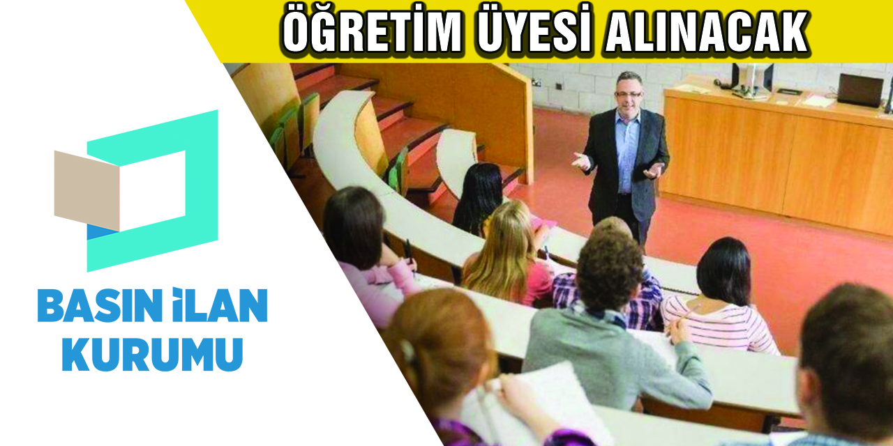 Öğretim Üyesi alınacak