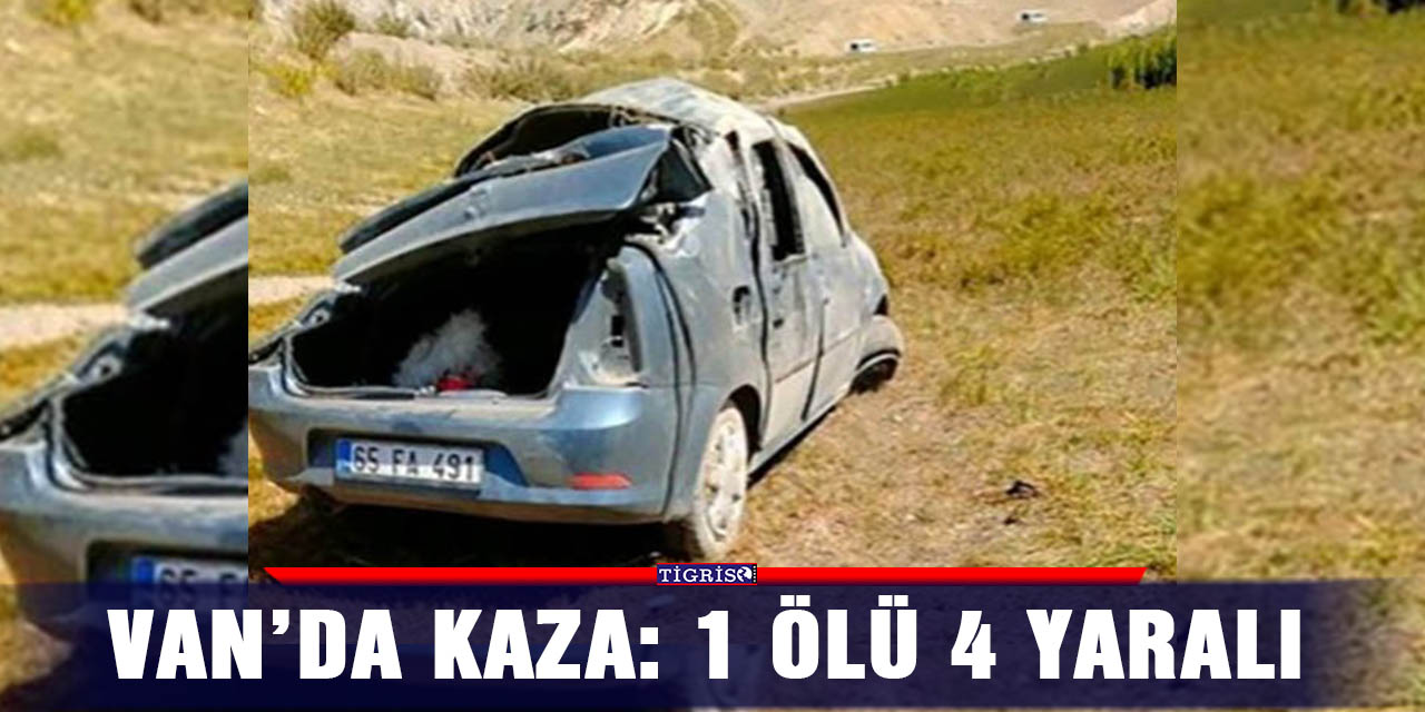 Van’da kaza: 1 ölü 4 yaralı
