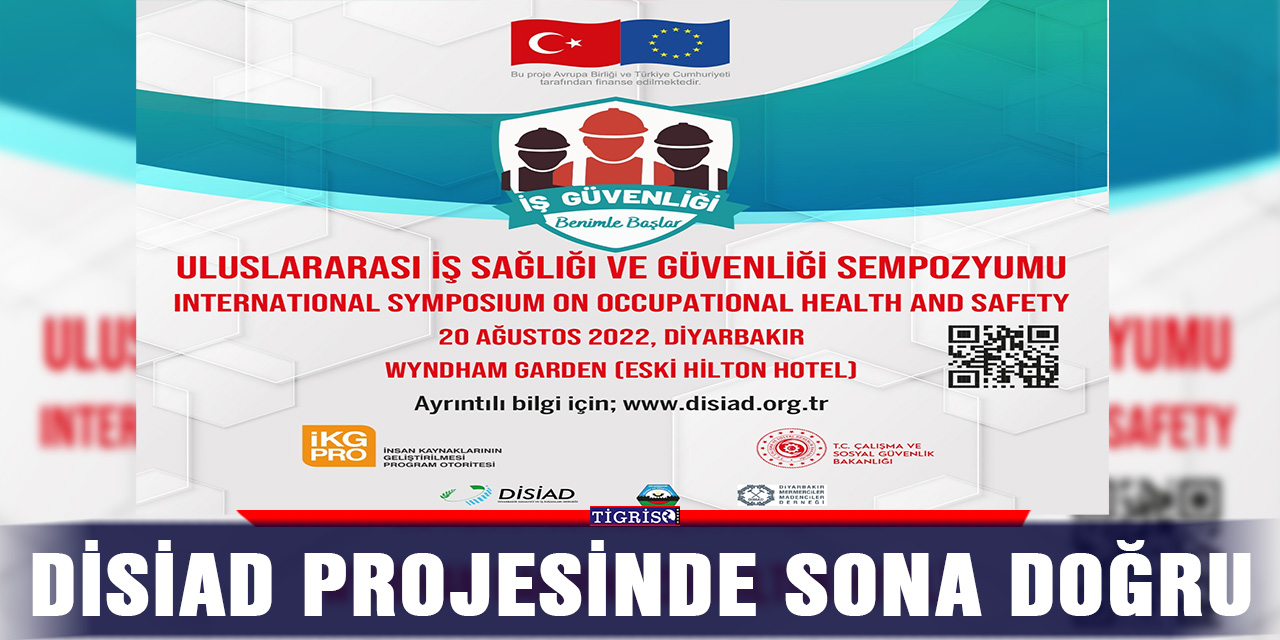 DİSİAD projesinde sona doğru