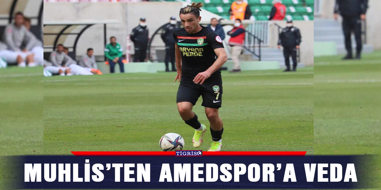 Muhlis’ten Amedspor’a veda