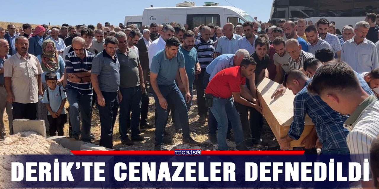 Derik’te cenazeler defnedildi