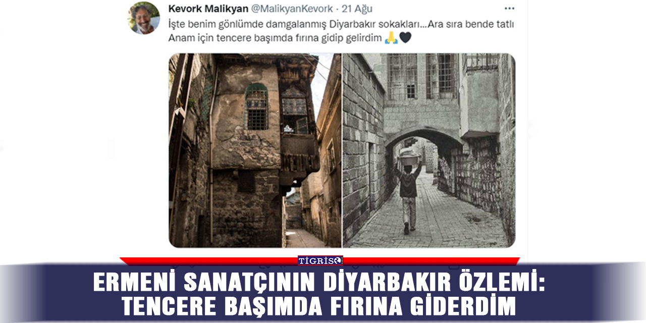 Ermeni sanatçının Diyarbakır özlemi: Tencere başımda fırına giderdim