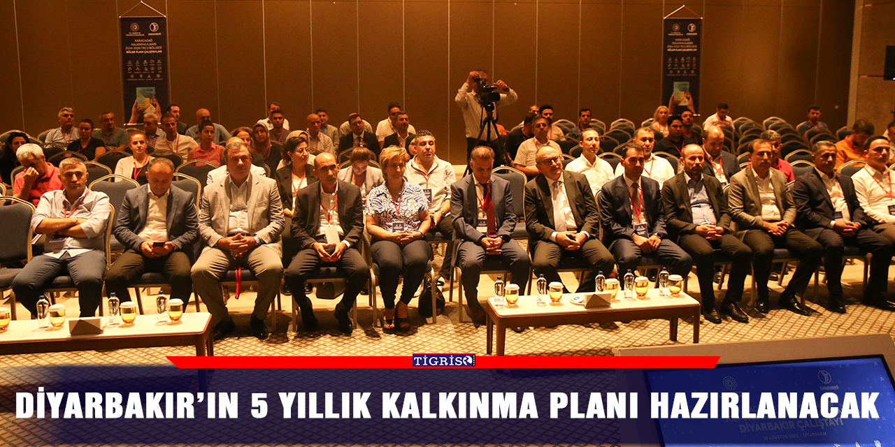 Diyarbakır’ın 5 yıllık kalkınma planı hazırlanacak