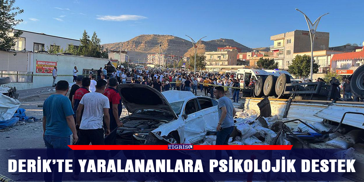 Derik’te yaralananlara psikolojik destek