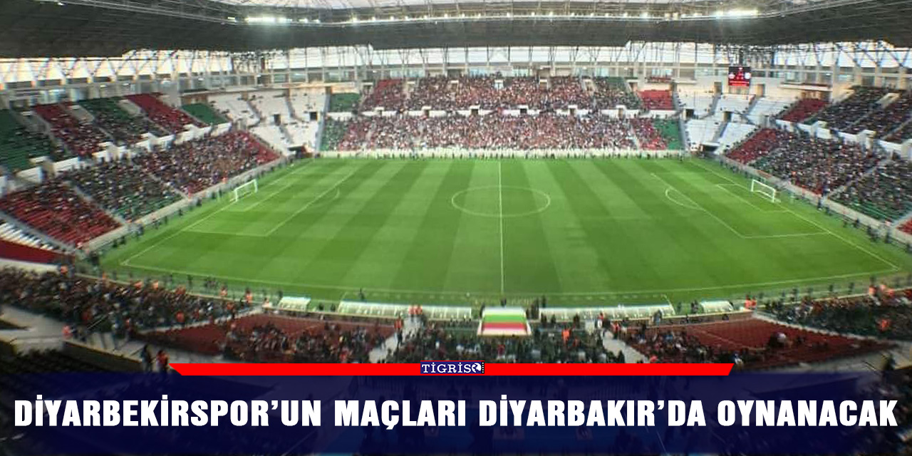 Diyarbekirspor’un maçları Diyarbakır’da oynanacak