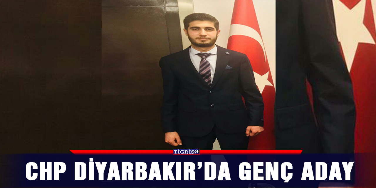 CHP Diyarbakır’da genç aday