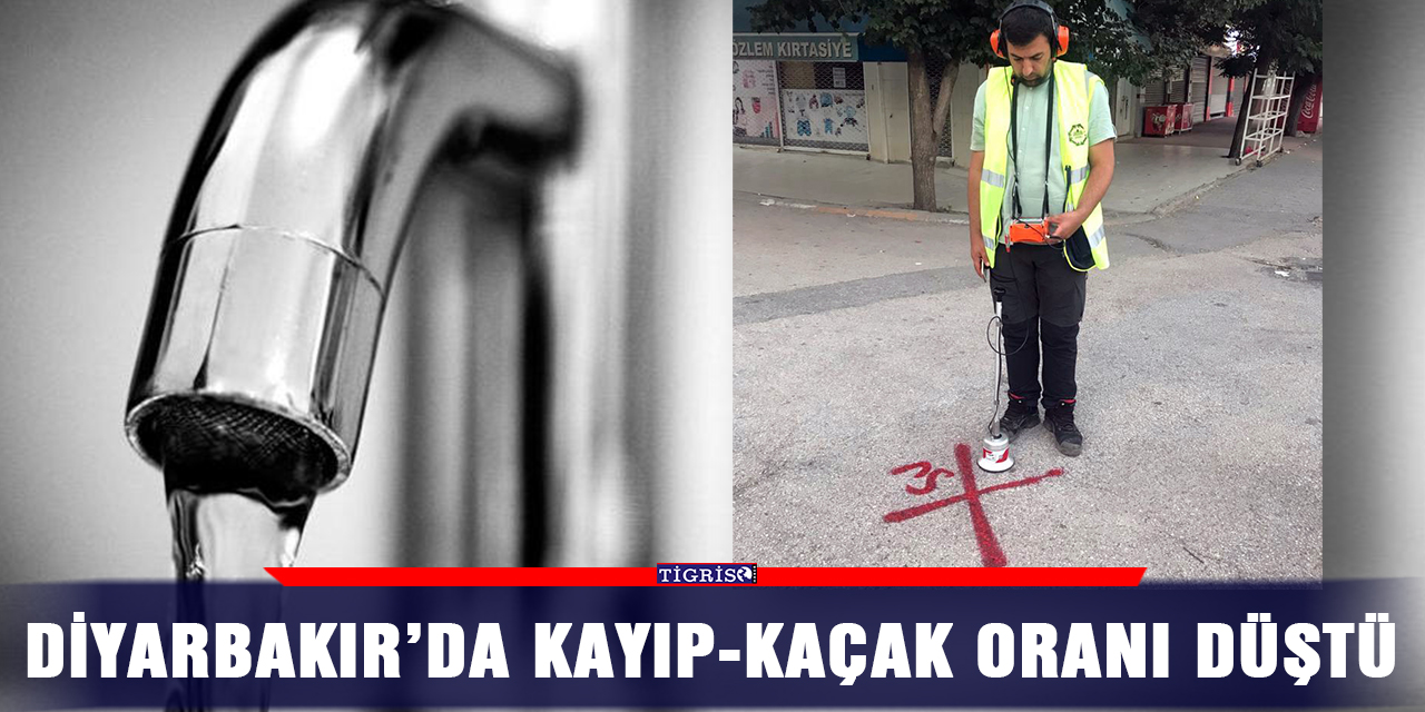 Diyarbakır’da kayıp-kaçak oranı düştü