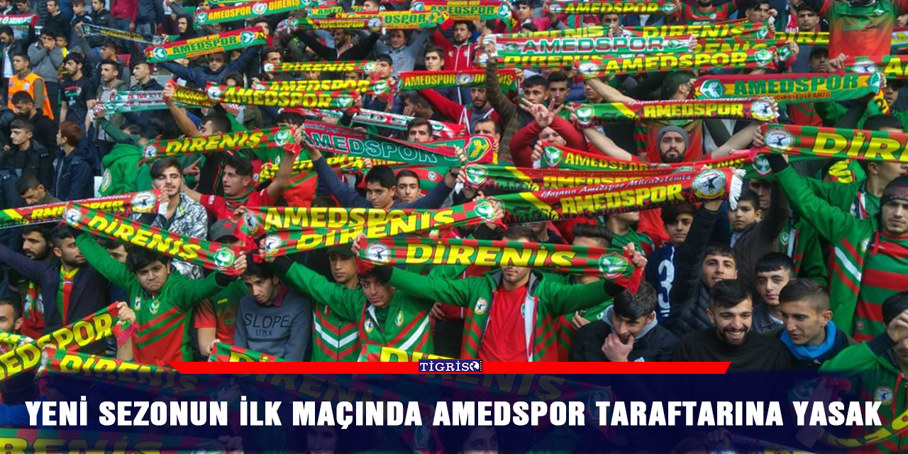 Yeni sezonun ilk maçında Amedspor taraftarına yasak
