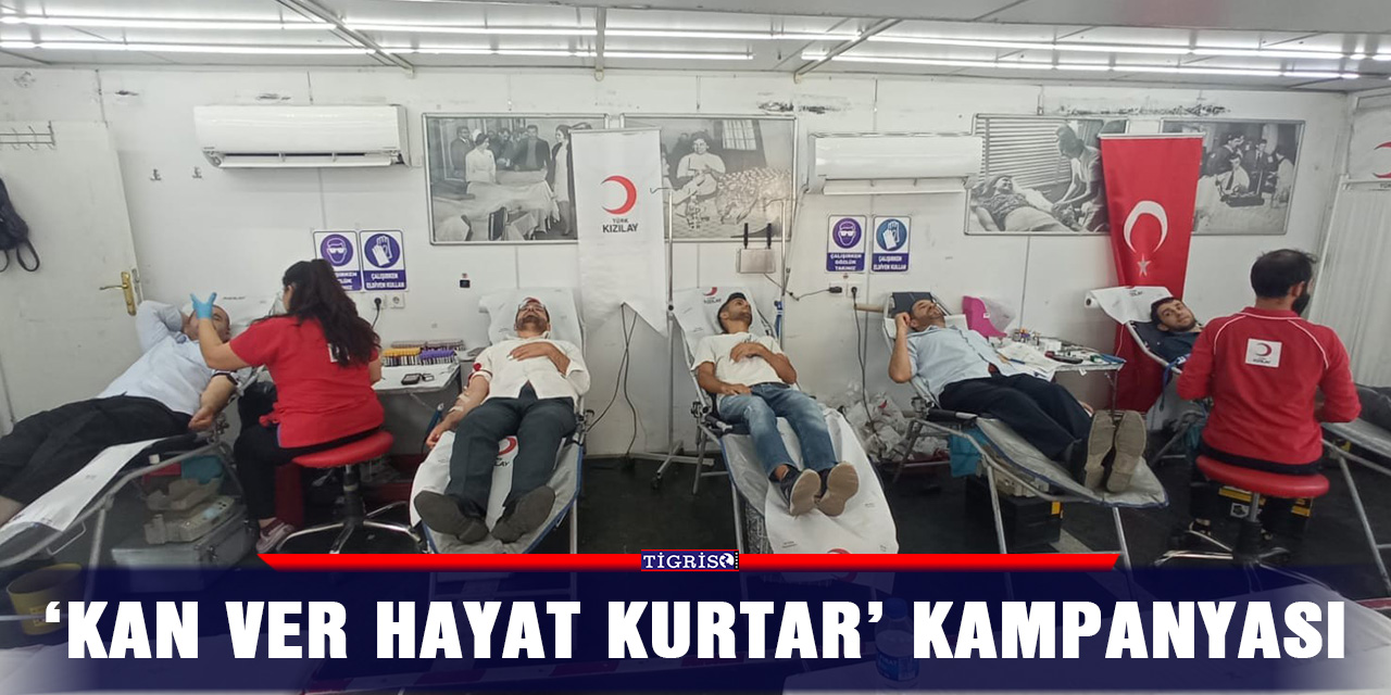 ‘Kan ver hayat kurtar’ kampanyası