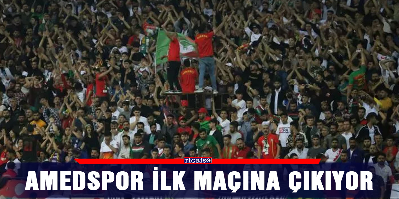 Amedspor ilk maçına çıkıyor