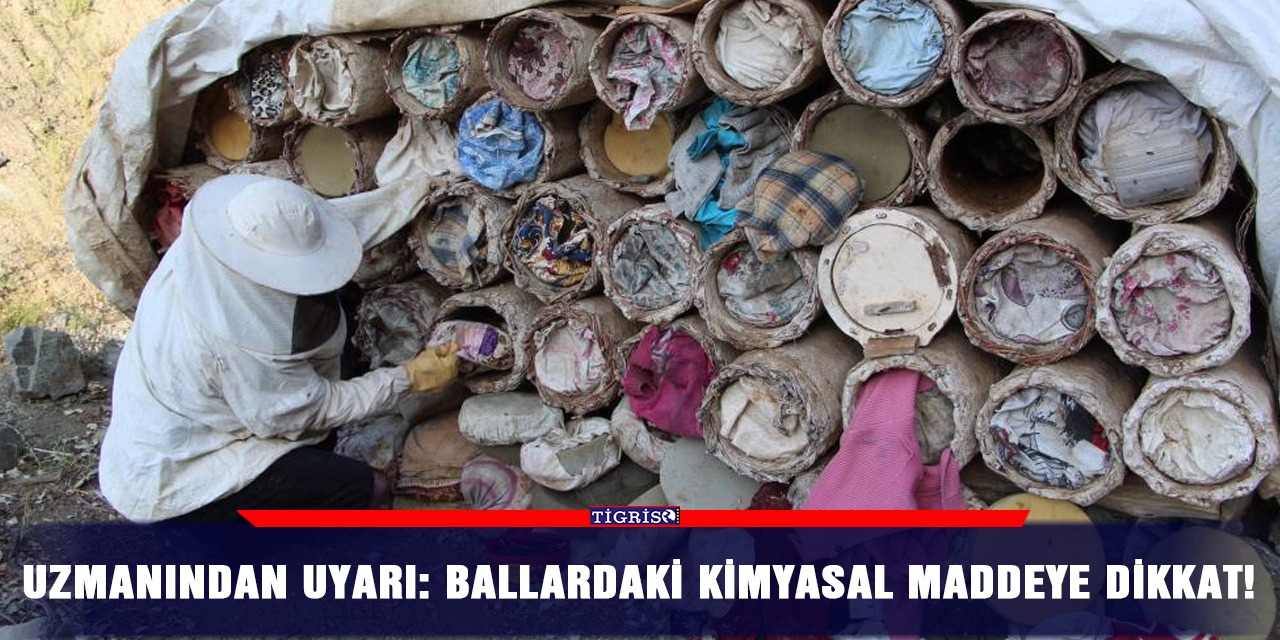 Uzmanından uyarı: Ballardaki kimyasal maddeye dikkat!