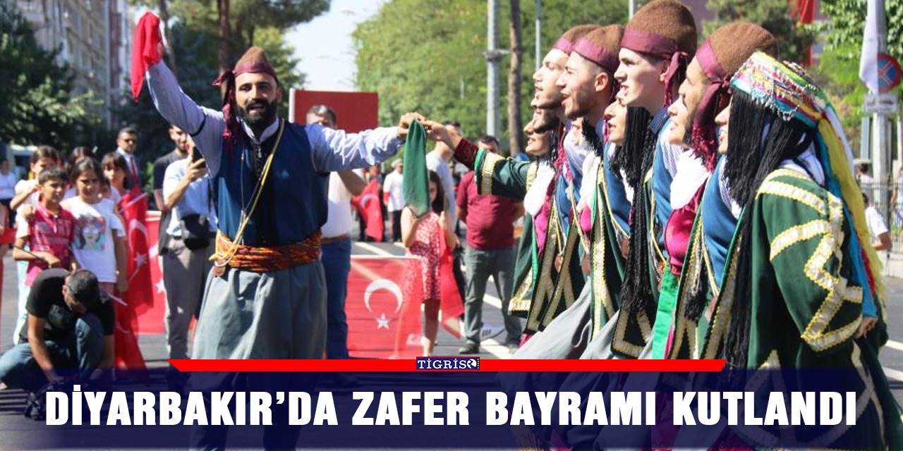 Diyarbakır’da Zafer Bayramı kutlandı