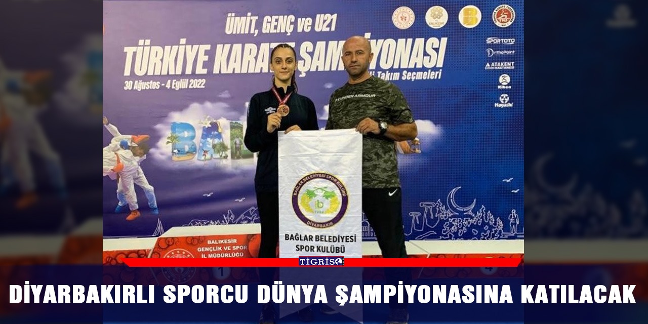 Diyarbakırlı sporcu dünya şampiyonasına katılacak