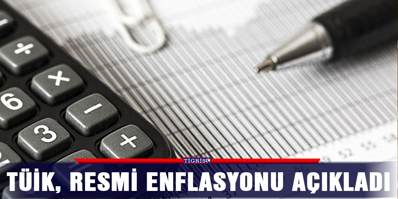 TÜİK, resmi enflasyonu açıkladı