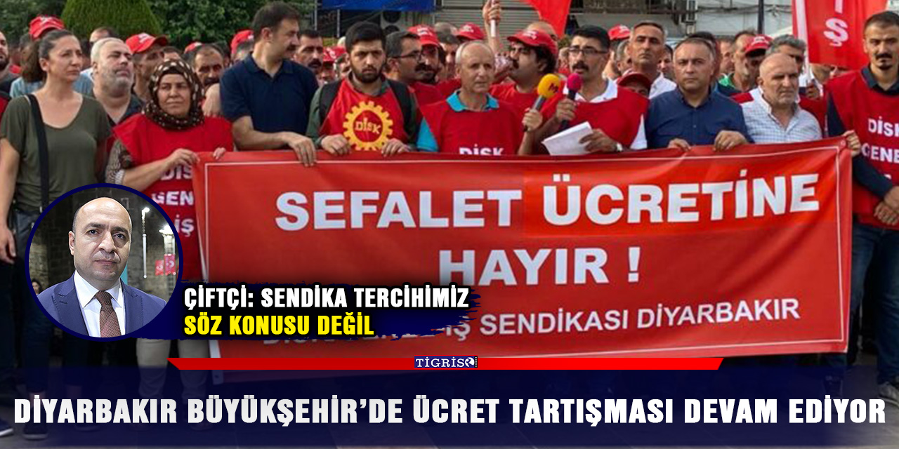 Diyarbakır Büyükşehir’de ücret tartışması devam ediyor