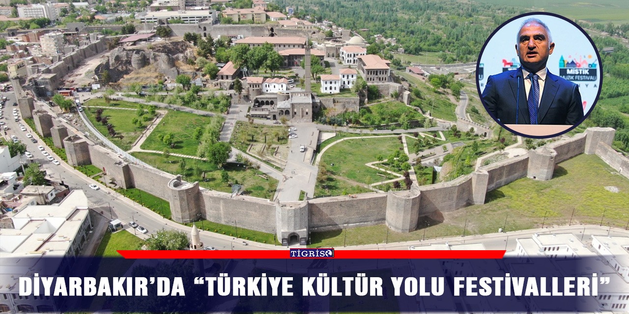 Diyarbakır’da "Türkiye Kültür Yolu Festivalleri"