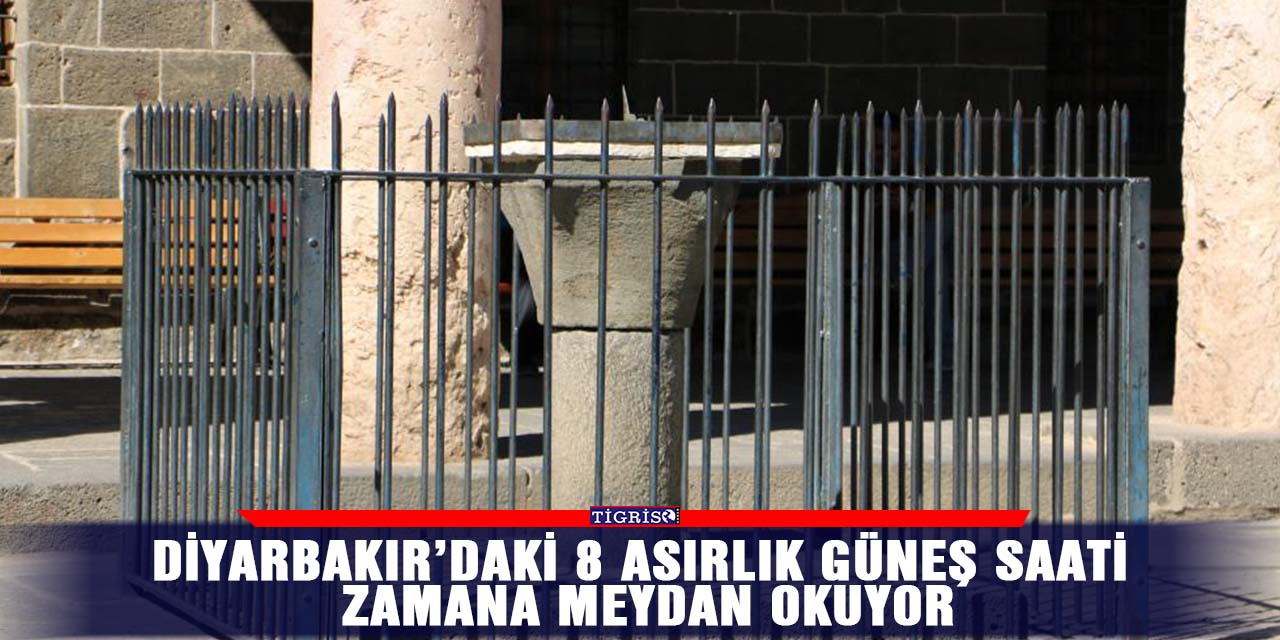 Diyarbakır’daki 8 asırlık güneş saati zamana meydan okuyor