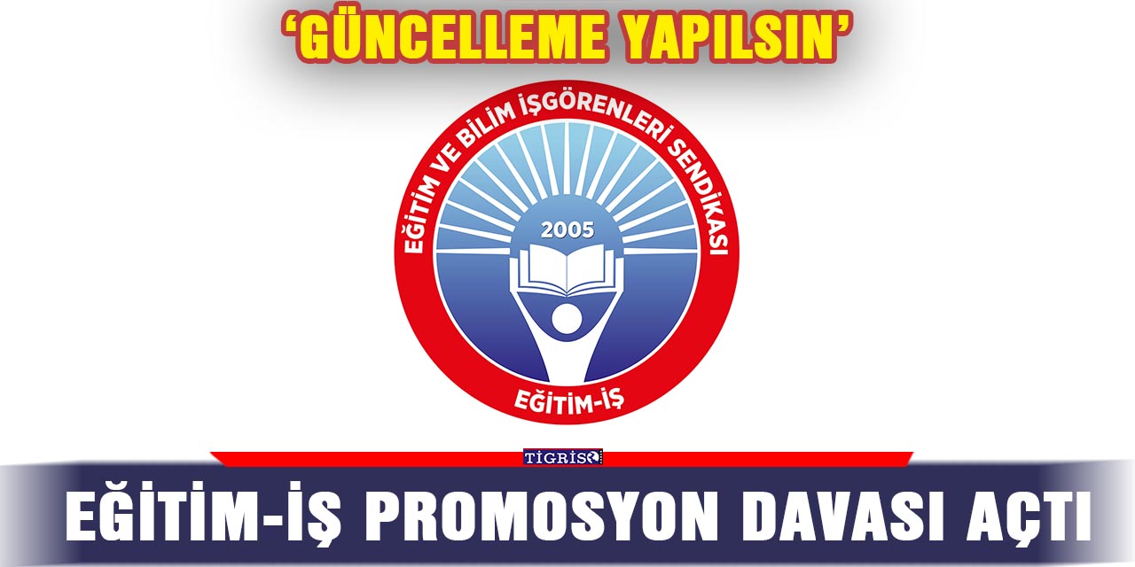 Eğitim-İş promosyon davası açtı