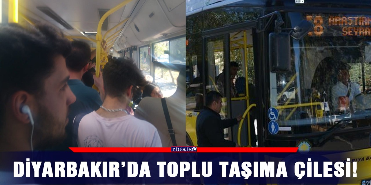Diyarbakır’da toplu taşıma çilesi!