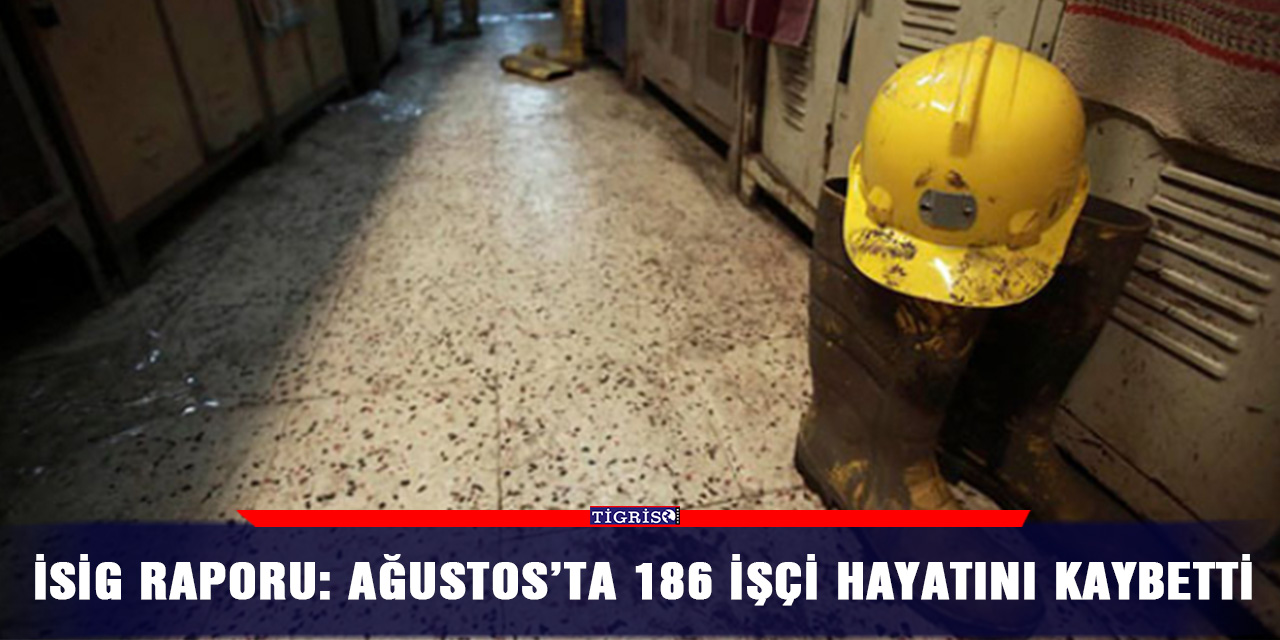 İSİG raporu: Ağustos’ta 186 işçi hayatını kaybetti