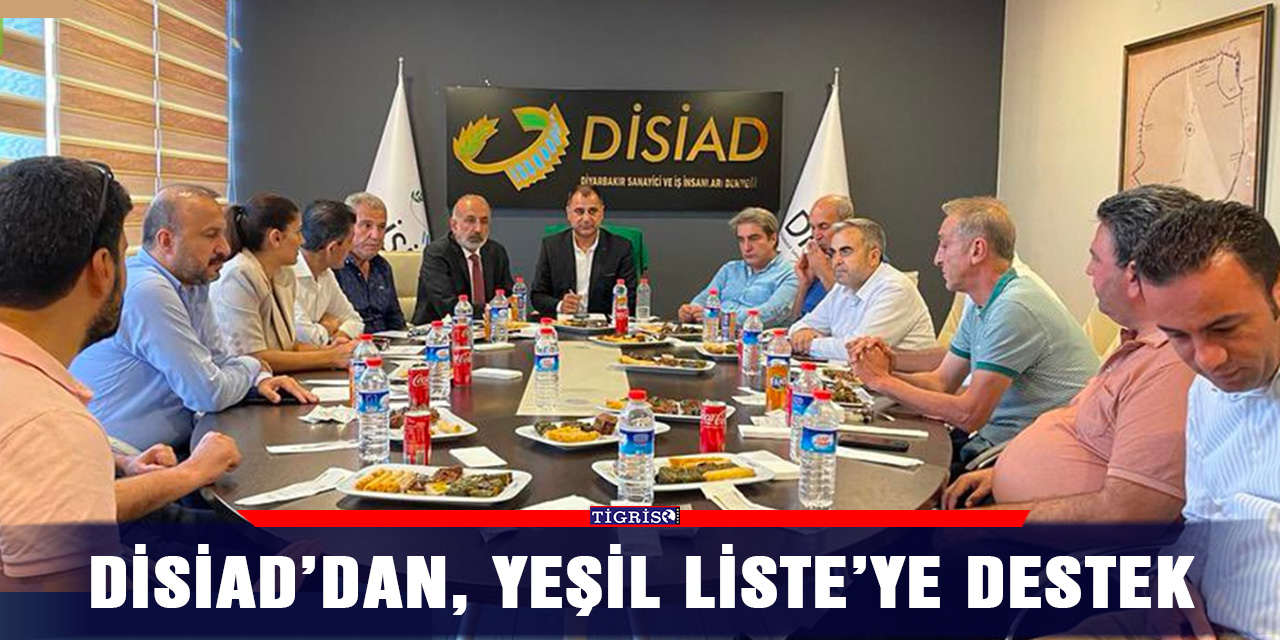 DİSİAD’dan, Yeşil Liste’ye destek