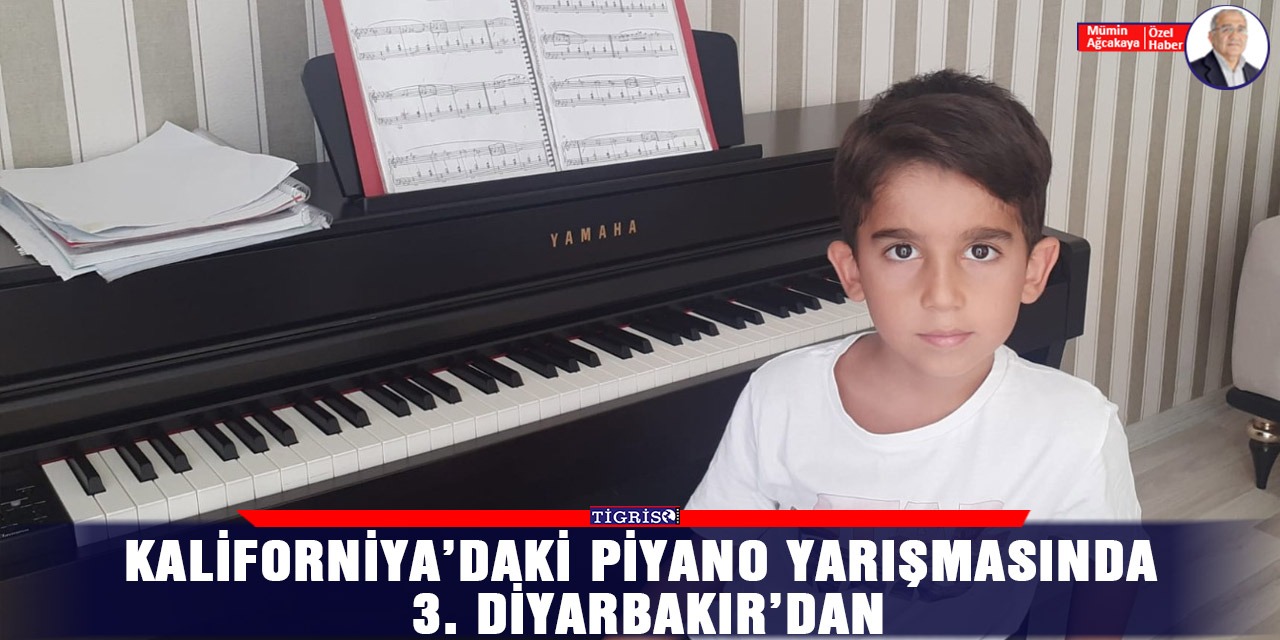 VİDEO - Kaliforniya’daki piyano yarışmasında 3. Diyarbakır’dan