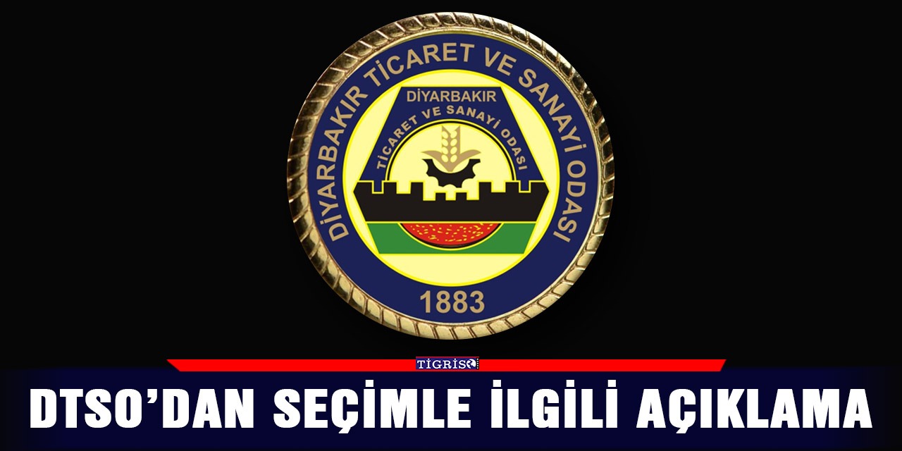 DTSO’dan seçimle ilgili açıklama