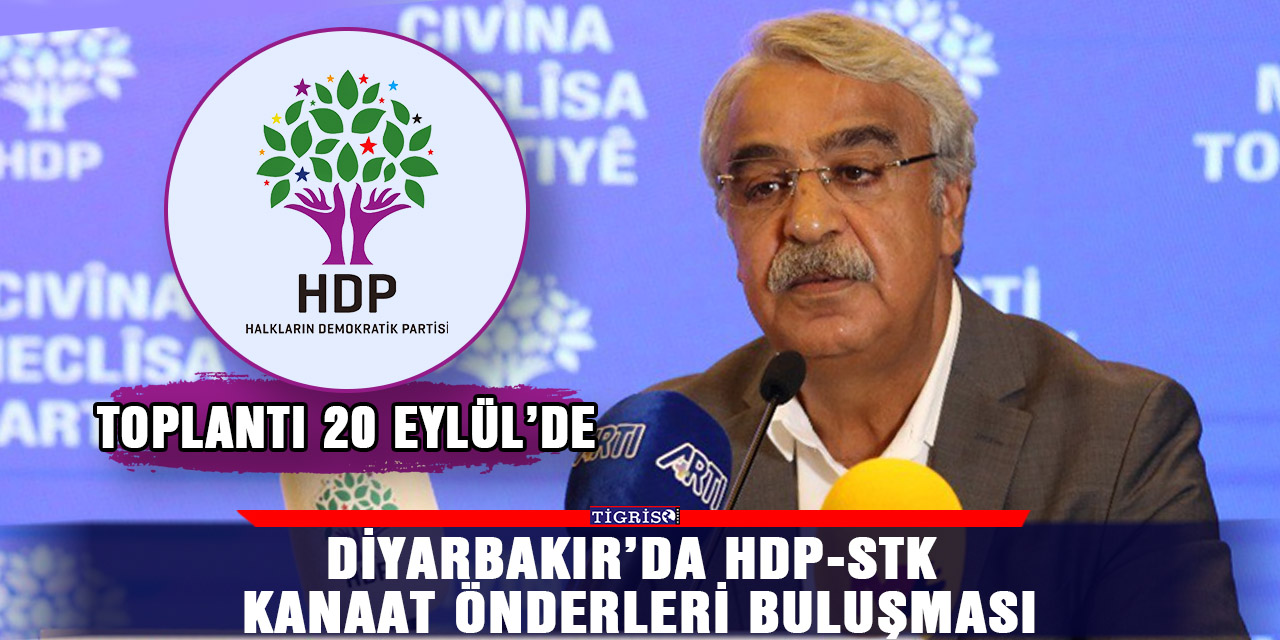 Diyarbakır’da HDP-STK kanaat önderleri buluşması