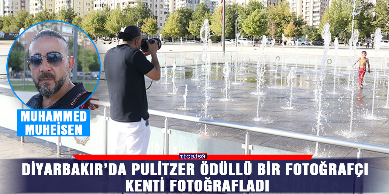 Diyarbakır’da Pulitzer ödüllü bir fotoğrafçı kenti fotoğrafladı