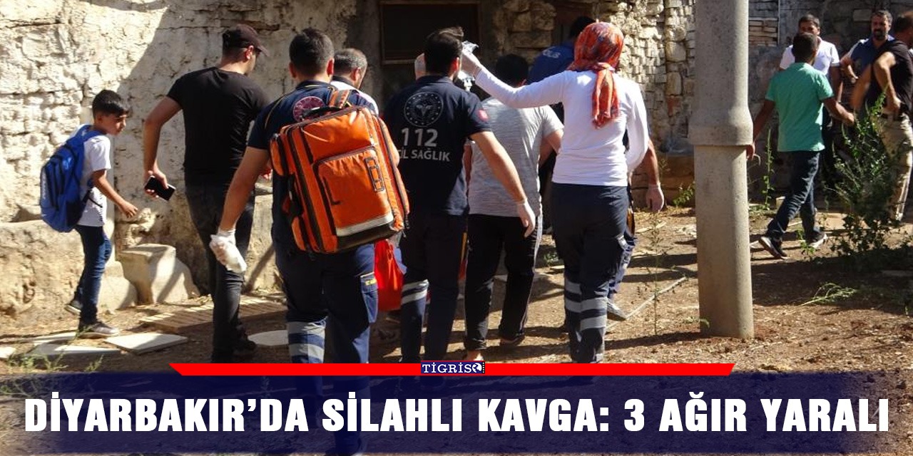 Diyarbakır’da silahlı kavga: 3 ağır yaralı