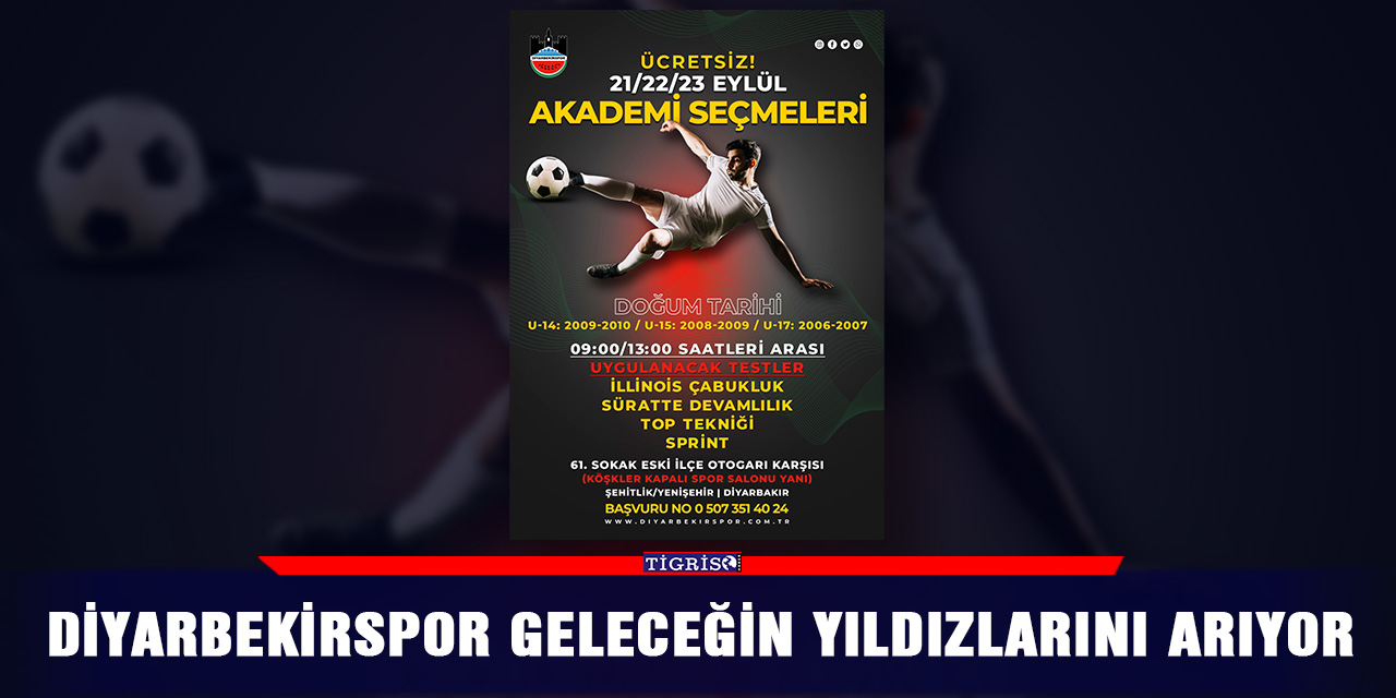 Diyarbekirspor geleceğin yıldızlarını arıyor