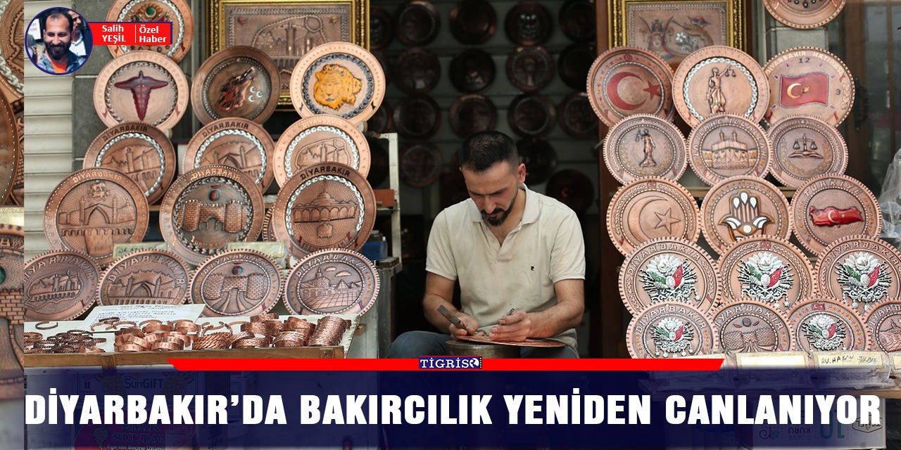 Diyarbakır’da bakırcılık yeniden canlanıyor