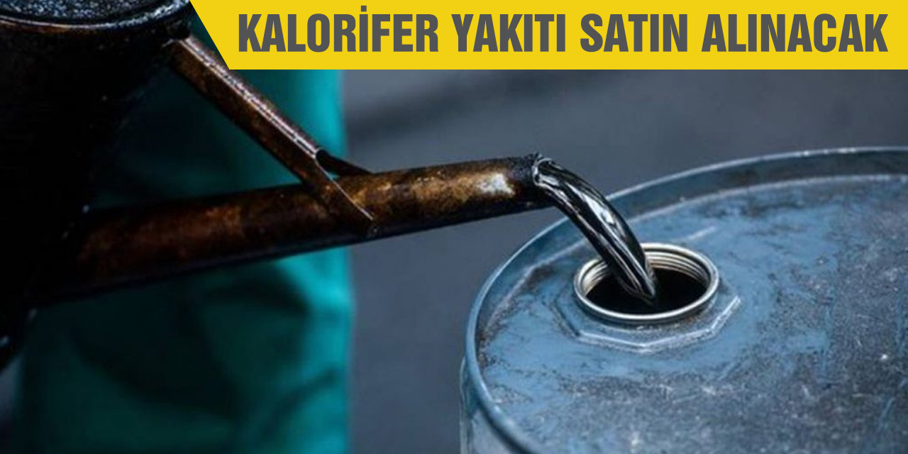 Kalorifer yakıtı satın alınacak