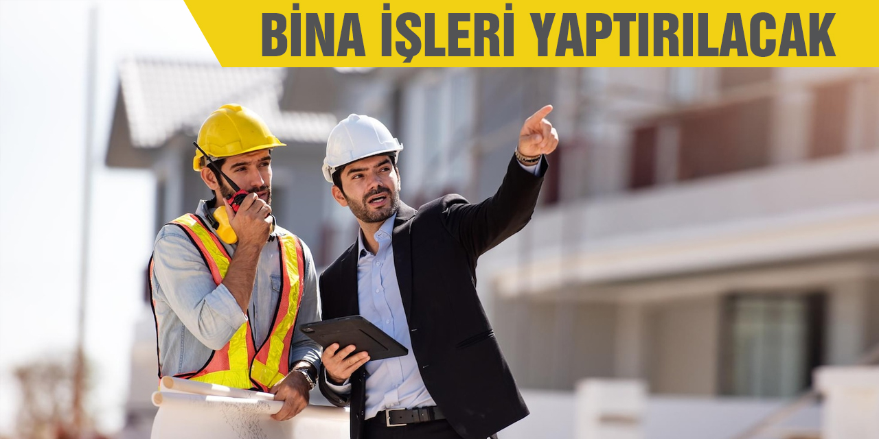 Bina inşaatı yaptırılacak