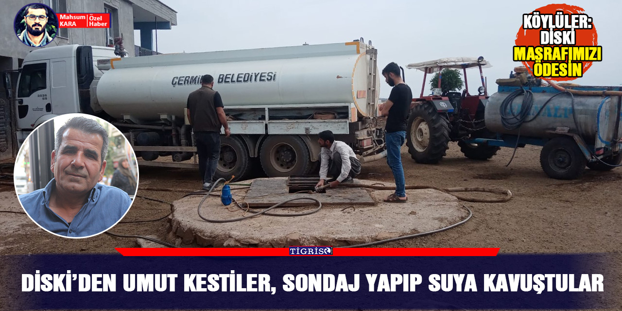 DİSKİ’den umudu kestiler, sondaj yapıp suya kavuştular