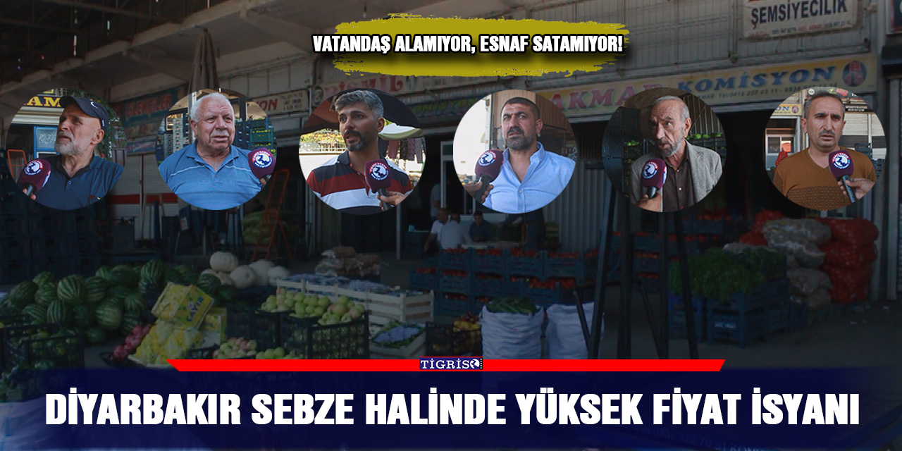 VİDEO -Diyarbakır sebze halinde yüksek fiyat isyanı