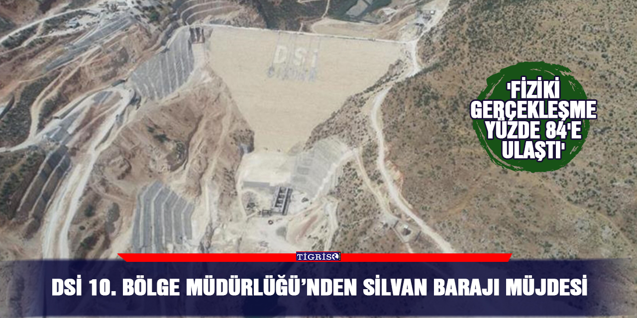DSİ 10. Bölge Müdürlüğü’nden Silvan barajı müjdesi