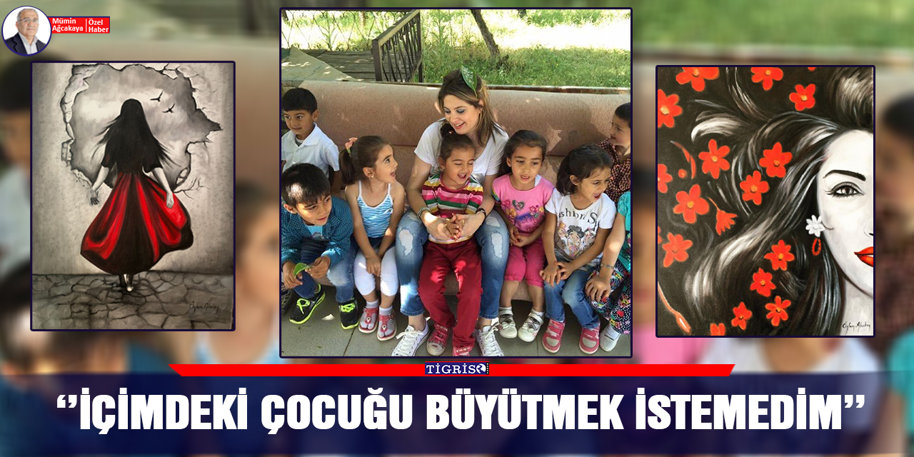 VİDEO - ‘’İçimdeki çocuğu büyütmek istemedim’’