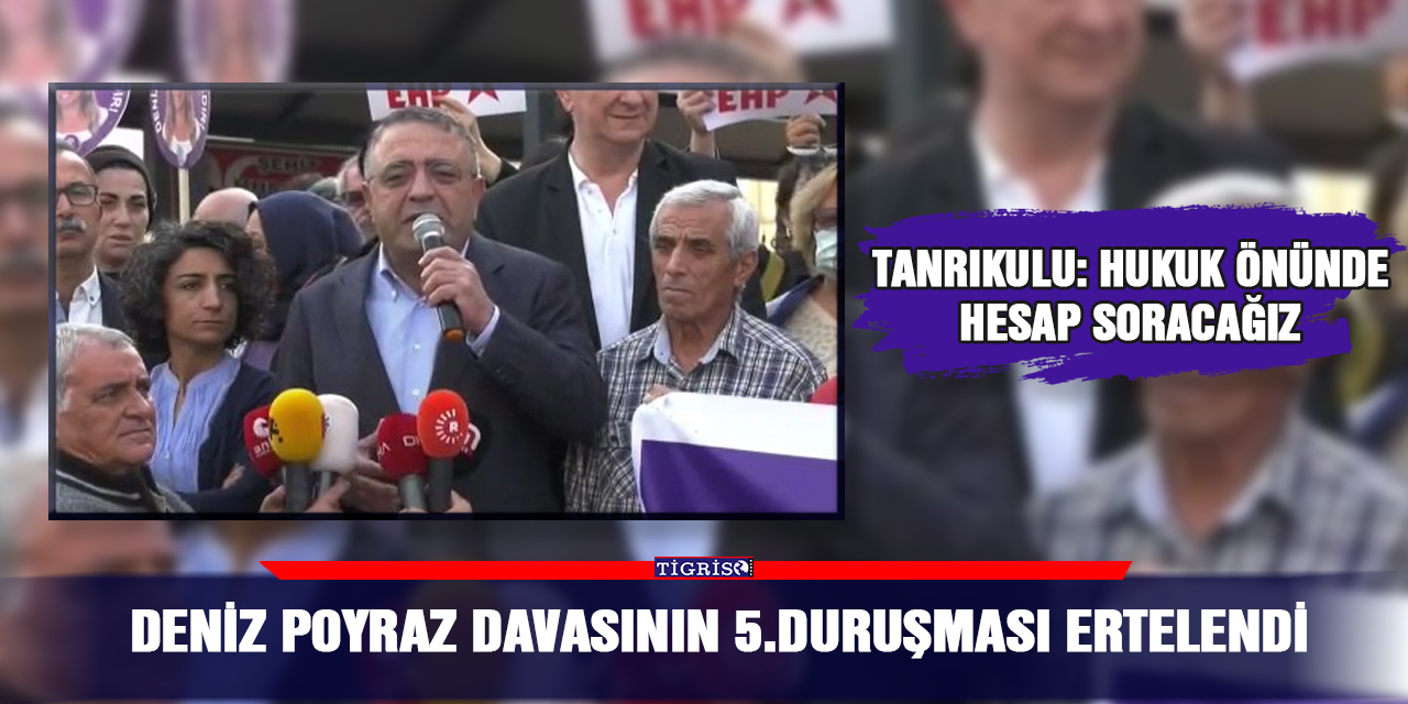 VİDEO - Deniz Poyraz davasının 5.duruşması ertelendi
