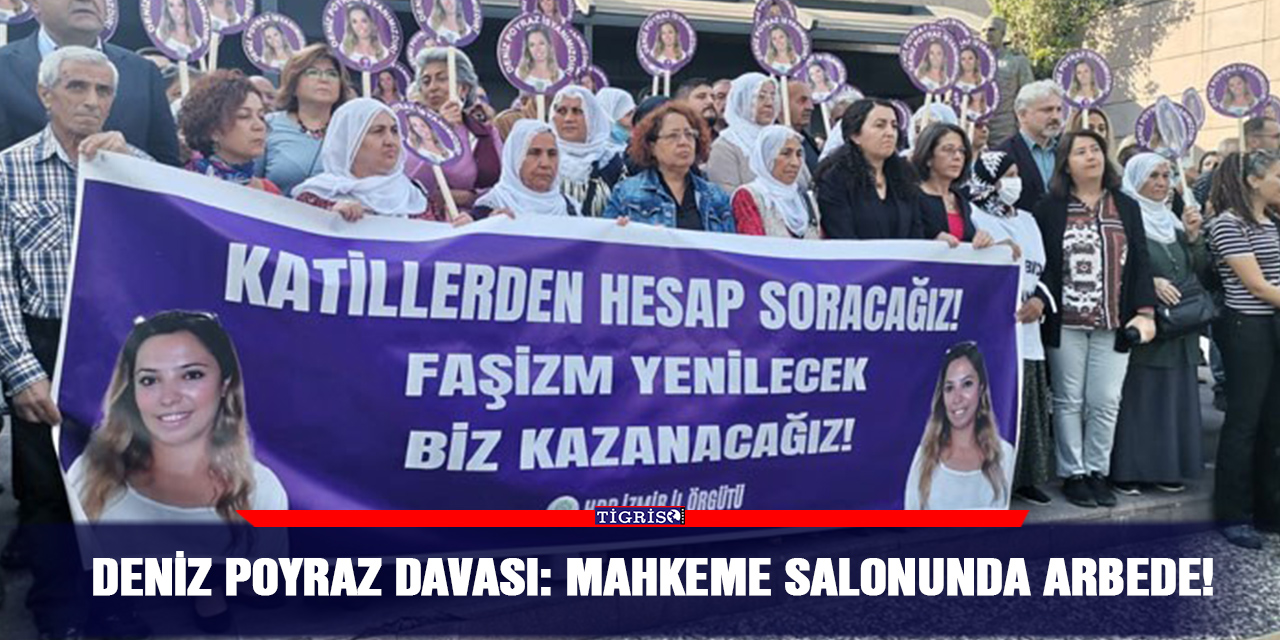 Deniz Poyraz davası: Mahkeme salonunda arbede!